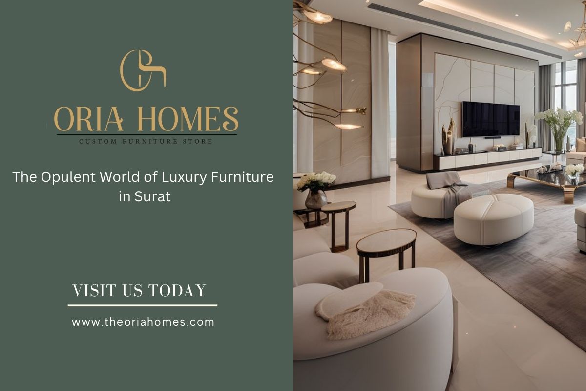 The Opulent World of Luxury Furniture in Surat