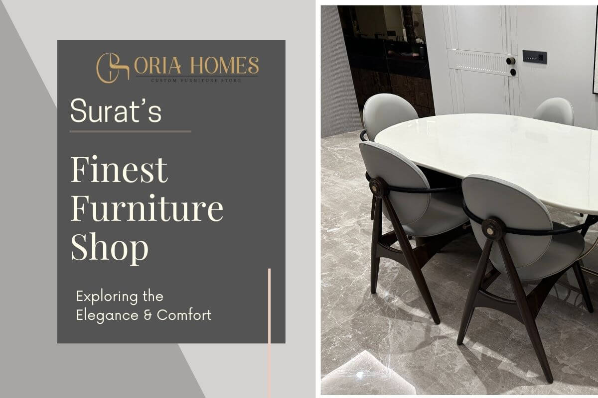 Surat's Finest Furniture Shop: Exploring the Elegance and Comfort