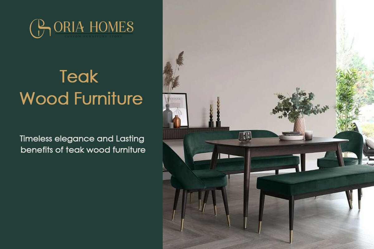 Timeless elegance and lasting benefits of teak wood furniture