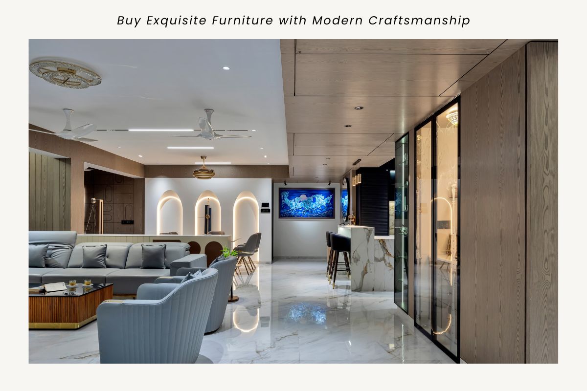 Buy Exquisite Furniture with Modern Craftsmanship